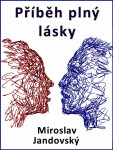 Příběh plný lásky - Miroslav Jandovský