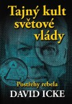 Tajný kult světové vlády - Postřehy rebela - David Icke