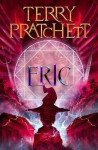 Eric: Discworld: The Unseen University Collection, 1. vydání - Terry Pratchett