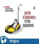 Bertík čmuchadlo, Petra Soukupová