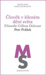 Člověk šíleném dění světa Petr Prášek