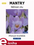 Něžnost citu. Mantry - Přemysl Dvořáček e-kniha