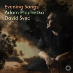 CD Adam Plachetka, David Švec - Evening Songs