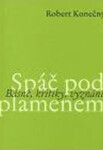 Spáč pod plamenem Robert Konečný