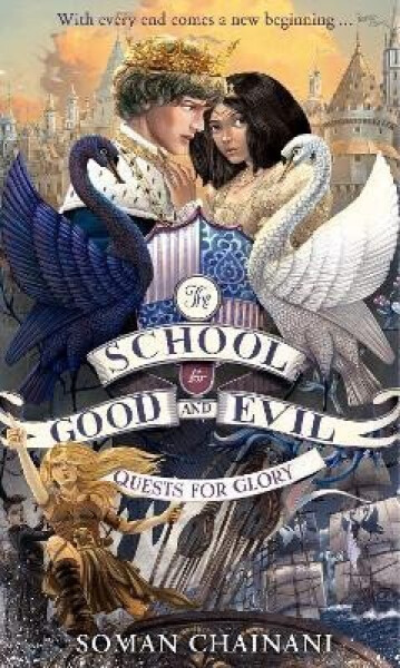 Quests for Glory (The School for Good and Evil, Book 4) - Soman Chainani