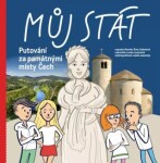 Můj stát. Putování za památnými místy Čech - Monika Švec Sybolová