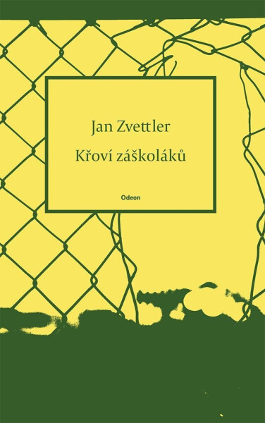 Křoví záškoláků - Jan Zvettler