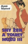 Sny žen touhy mužů Zbyšek Štěpánek