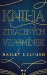 Kniha ztracených vzpomínek - Hayley Gelfuso
