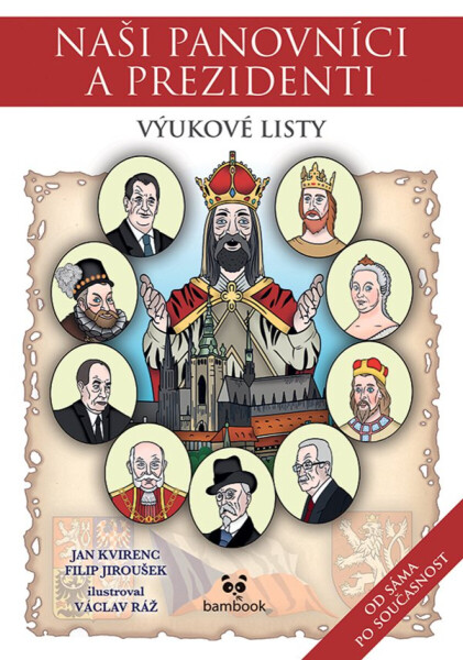 Naši panovníci a prezidenti – výukové listy - Jan Kvirenc, Václav Ráž, Filip Jiroušek
