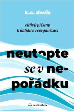 Neutopte se nepořádku