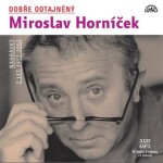 Dobře odtajněný Miroslav Horníček