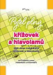 Pytel plný křížovek a hlavolamů 200 stran švédských křížovek a hlavolamů