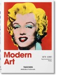 Modern Art 1870–2000. Impressionism to Today - Hans Werner Holzwarth