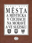 Města městečka Čechách, na Moravě ve Slezsku Karel Kuča