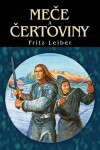 Meče a čertoviny - Fritz Leiber