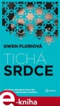 Tichá srdce - Gwen Floriová e-kniha