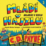 Mládí v hajzlu 3: Mladík v exilu - C.D. Payne - audiokniha