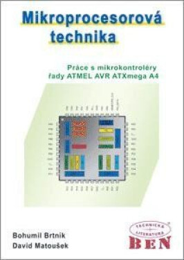 Mikroprocesorová technika. Práce s mikrokontroléry řady ATMEL AVR ATXmega A4 - ATXmega16 - Bohumil Brtník