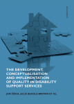 The Development, Conceptualisation and Implementation of Quality in Disability Support Services - Jan Šiška, Beadle-Brown Julie - e-kniha