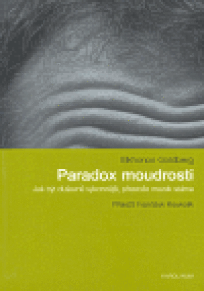 Paradox moudrosti Elkhonon Goldberg