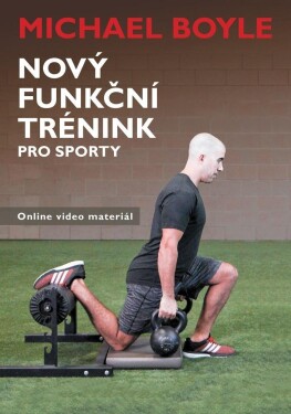 Nový funkční trénink pro sporty Michael Boyle