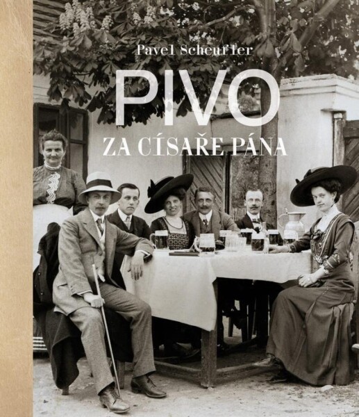 Pivo za císaře pána Pavel Scheufler