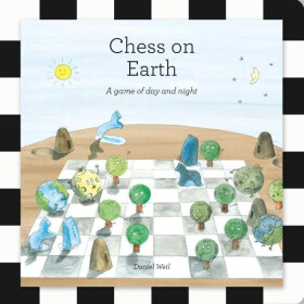 Chess on Earth: game of day and night Daniel Weil