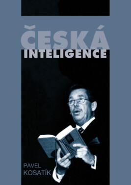 Česká inteligence - Pavel Kosatík - e-kniha