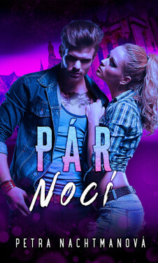 Pár nocí - Petra Nachtmanová