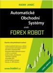 Automatické obchodní systémy aneb Forex Robot Radek Janáč