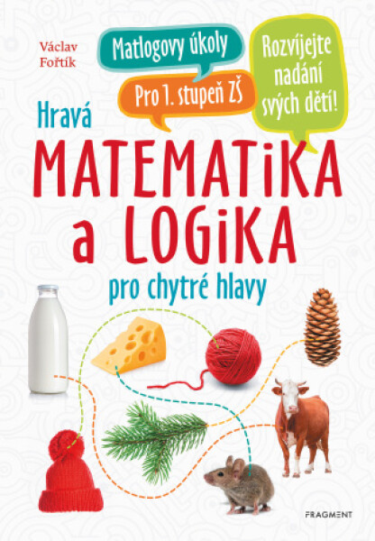 Hravá matematika a logika pro chytré hlavy - Václav Fořtík - e-kniha