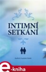 Intimní setkání - Jindřich František Bobák e-kniha