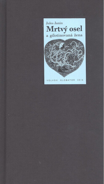 Mrtvý osel a gilotinovaná žena - Jules Janin