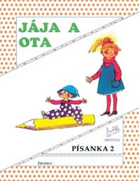 Jája a Ota – Písanka 2 - Hana Mikulenková