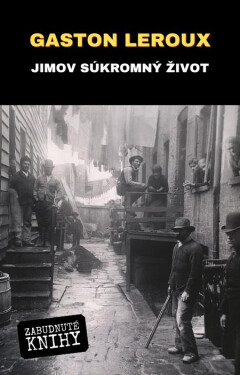 Jimov súkromný život - Gaston Leroux