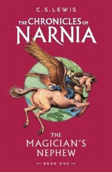 The Magician´s Nephew (The Chronicles of Narnia, Book 1) - C. S. Lewis