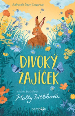 Divoký zajíček - Holly Webbová, Cooperová Dawn