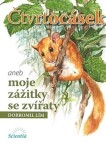 Čtvrtocásek aneb moje zážitky se zvířátky - Dobromil Lím