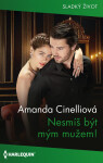 Nesmíš být mým mužem! - Amanda Cinelliová