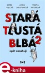 Stará, tlustá, blbá opět zasahují