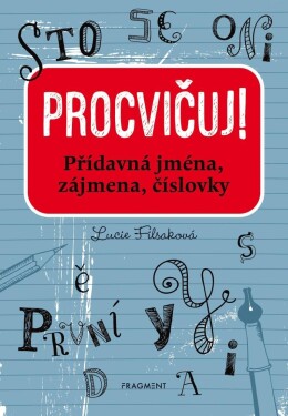 Procvičuj Přídavná jména, zájmena, číslovky