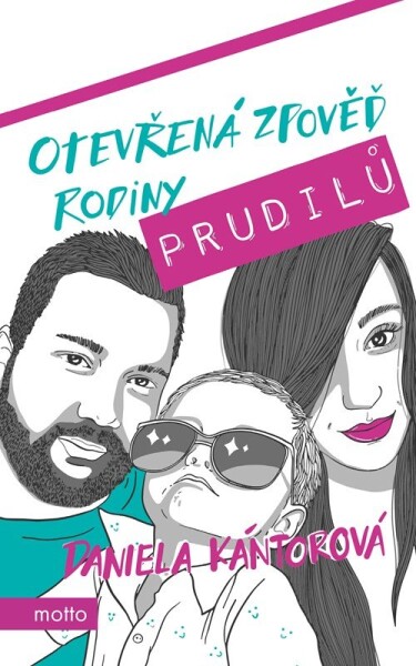 Otevřená zpověď rodiny Prudilů Daniela Kántorová