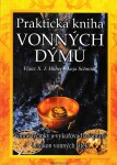 Praktická kniha vonných dýmů - Anja Schmidt