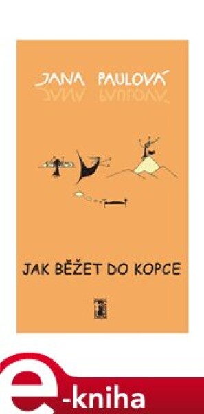 Jak běžet do kopce - Jana Paulová e-kniha