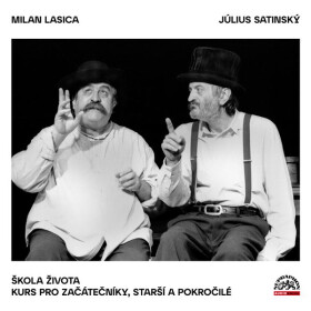 Škola života / Kurs pro začátečníky, starší a pokročilé - Milan Lasica