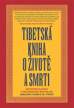 Tibetská kniha o životě a smrti - Sogjal Rinpočhe