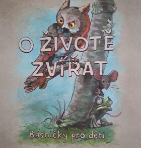 O životě zvířat - Básničky pro děti - Dan Pfeifer