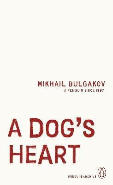 Dog´s Heart - Michail Afanasjevič Bulgakov