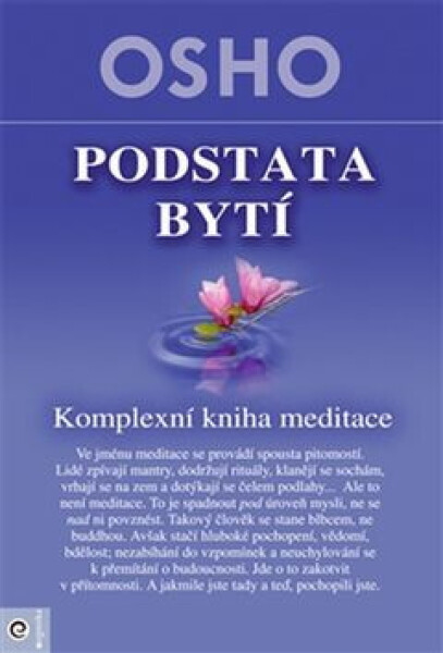 Podstata bytí Komplexní kniha meditaci Osho